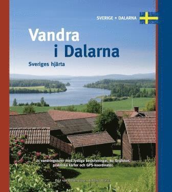 bokomslag Vandra i Dalarna. Sveriges Hjärta