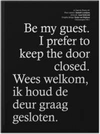 bokomslag Be My Guest, I Prefer to Keep the Door Closed