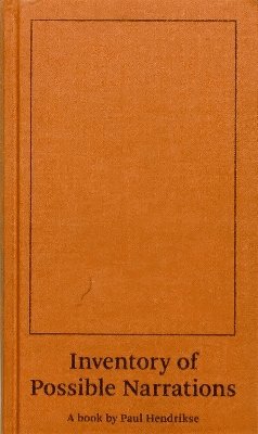 Mark Behr, Basha Faber, Michiel Heyns - Inventory of Possible Narrations, Inbunden