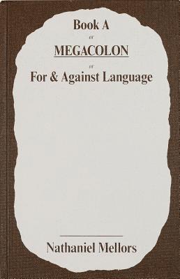 Nathaniel Mellors - Book a or Megacolon or for & Against Language 1