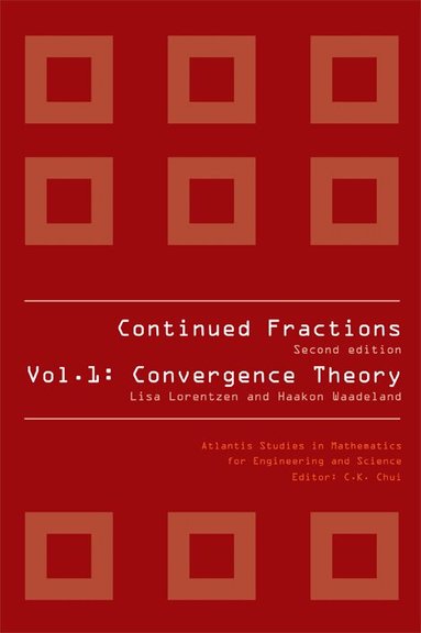 Lisa Lorentzen, Haakon Waadeland - CONTINUED FRACTIONS - VOL 1: CONVERGENCE THEORY (2ND EDITION), Inbunden
