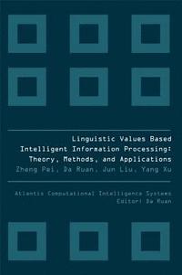 bokomslag Linguistic Values Based Intelligent Information Processing: Theory, Methods And Applications