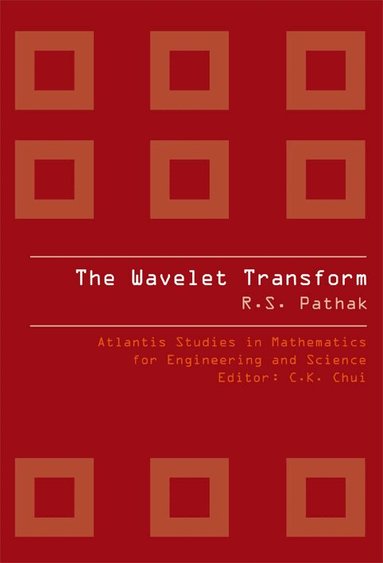 Ram Shankar Pathak - WAVELET TRANSFORM, THE, Inbunden