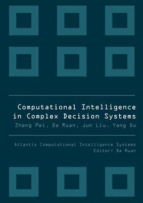 bokomslag Computational Intelligence In Complex Decision Systems