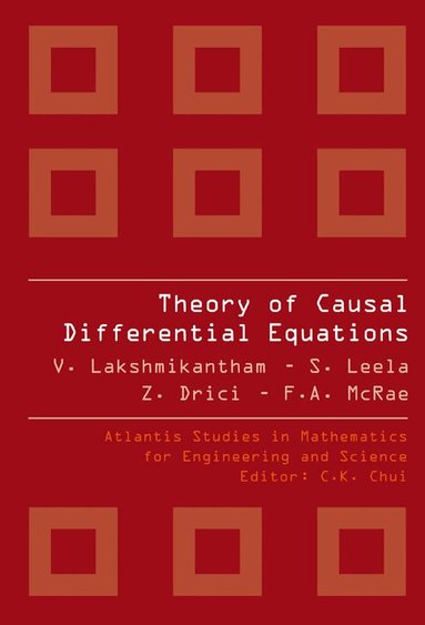 V Lakshmikantham, S Leela, Z Drici, F A McRae - THEORY OF CAUSAL DIFFERENTIAL EQUATIONS, Inbunden