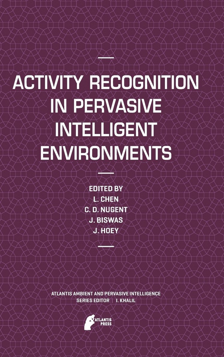 Activity Recognition in Pervasive Intelligent Environments 1