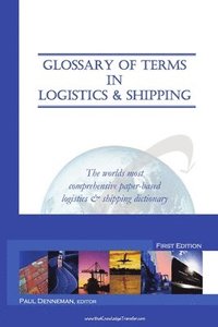 bokomslag Glossary of Terms in Logistics & Shipping