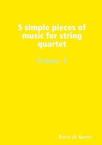 bokomslag 5 simple pieces of music for string quartet Volume 3