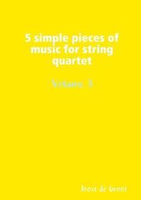 bokomslag 5 simple pieces of music for string quartet Volume 3