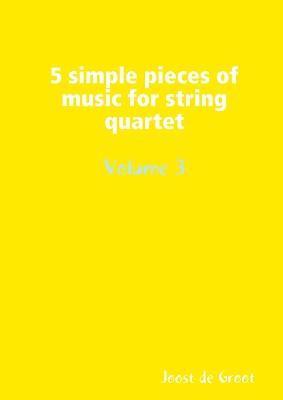 bokomslag 5 simple pieces of music for string quartet Volume 3