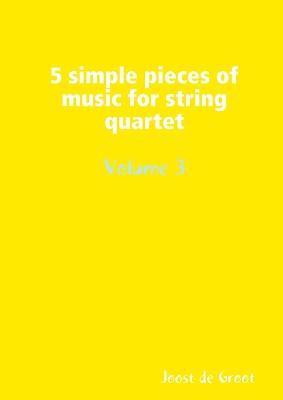 bokomslag 5 simple pieces of music for string quartet Volume 3