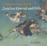 bokomslag Hieronymus Bosch. Zwischen Himmel und Hölle