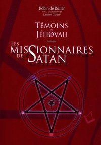 bokomslag Témoins de Jéhovah: Les missionnaires de Satan