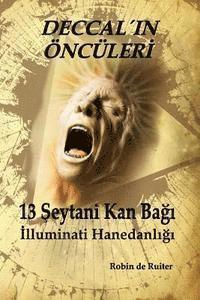 bokomslag 13 Seytani Kan Bagi: Illuminati Hanedanligi