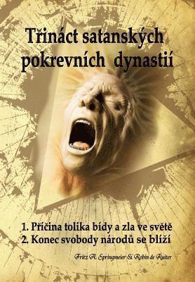 Trináct Satanskÿch Pokrevních Dynastií: Satanovi Potomci; Prúkopníci Antikrista 1