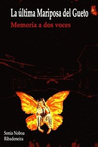 bokomslag La última mariposa del Gueto - Memoria a dos voces
