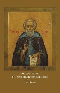 bokomslag Life and Works of Saint Sergius of Radonezh