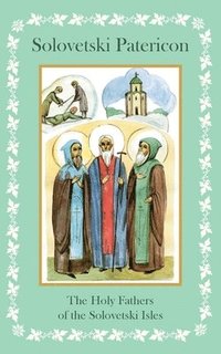 bokomslag Solovetski Patericon. The Holy Fathers of the Solovetski Isles