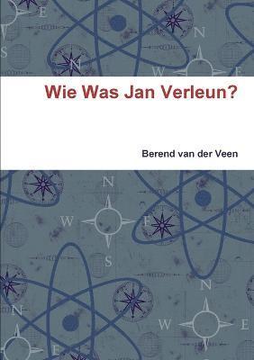 Wie Was Jan Verleun? 1