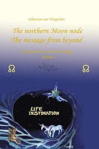 bokomslag The northern Moon node The message from beyond