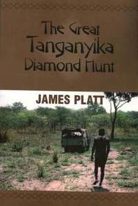 bokomslag The Great Tanganyika Diamond Hunt