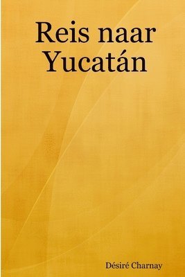 Reis naar Yucatn 1