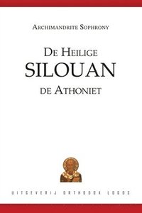 bokomslag De Heilige Silouan de Athoniet