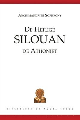 bokomslag De Heilige Silouan de Athoniet