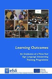Efsli - Learning Outcomes for Graduates of a Three Year Sign Language Interpreting Trai, Häftad