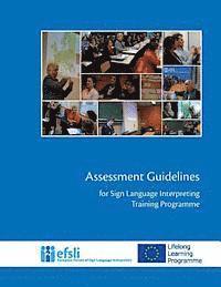 Lorraine Leeson, Lourdes Calle Alberdi - Assessment Guidelines for Sign Language Interpreting Training Programmes, Häftad