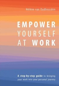 bokomslag Empower Yourself at Work