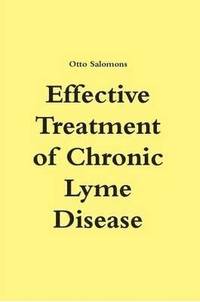 bokomslag Effective Treatment of Chronic Lyme Disease