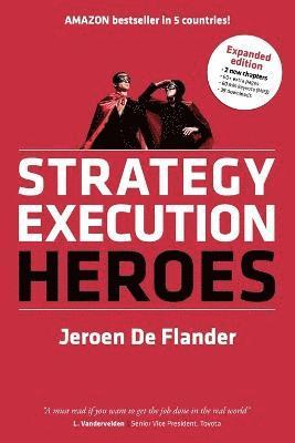Strategy Execution Heroes - expanded edition business strategy implementation and strategic management demystified 1