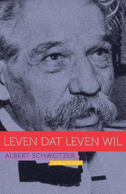 Luk Bouckaert - Albert Schweitzer: Leven dat leven wil, Häftad