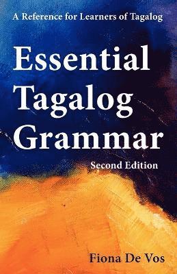 Fiona De Vos - Essential Tagalog Grammar, Second Edition, Häftad