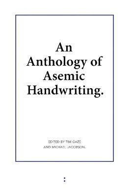 Michael Jacobson, Tim Gaze - Anthology of Asemic Handwriting, Häftad