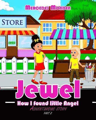 bokomslag Jewel: How I found little Angel adventurous story