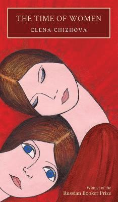 Elena Chizhova, Nina Chordas - Time of Women, Inbunden