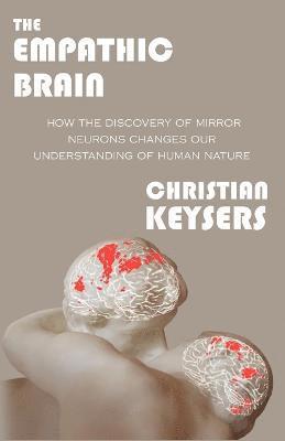 Christian Keysers - Empathic Brain, Häftad