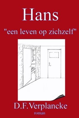 Hans "een leven op zichzelf"