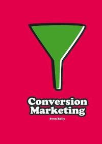 bokomslag Conversion Marketing