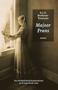 bokomslag Majoor Frans (hertaald): Een echt Nederlands kostuumdrama uit de negentiende eeuw