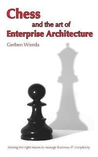 bokomslag Chess and the Art of Enterprise Architecture