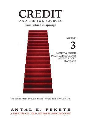 Credit And The Two Sources From Which It Springs - Volume III 1