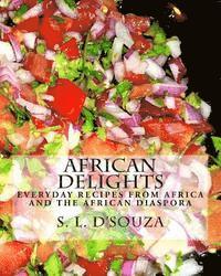 bokomslag African Delights: Everyday recipes from Africa and the African Diaspora