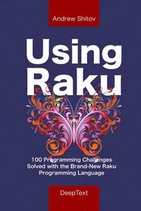 bokomslag Using Raku: 100 Programming Challenges Solved in the Raku Programming Language