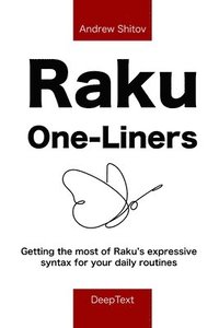 bokomslag Raku One-Liners: Getting the most of Raku's expressive syntax for your daily routines