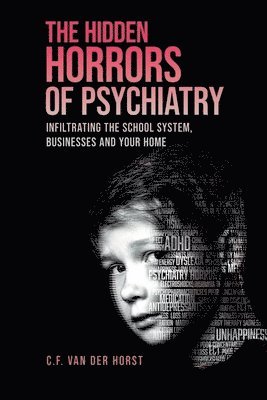 Hidden Horrors of Psychiatry 1