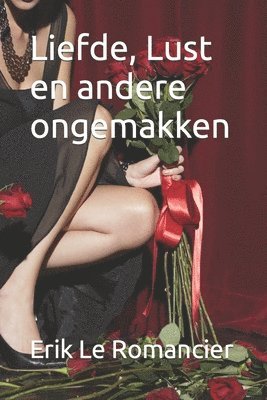 bokomslag Liefde, Lust en andere ongemakken