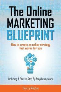 bokomslag The Online Marketing Blueprint: How to Create an Online Strategy that Works for You